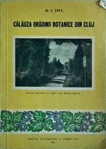 E. Topa - Calauza Gradinii Botanice din Cluj
