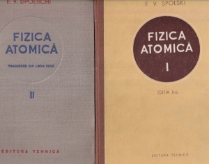 E. V. Spolski - Fizica Atomica, 2 volume
