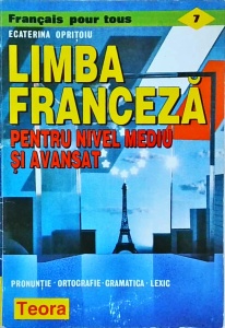 Ecaterina Opritoiu - Francais pour Tous. Limba franceza pentru nivel mediu si avansat