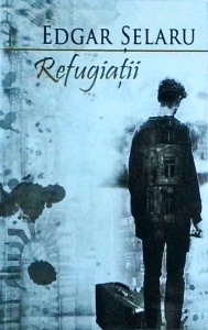 Edgar Selaru - Refugiatii