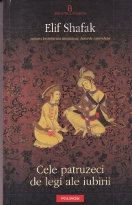 Elif Shafak - Cele patruzeci de legi ale iubirii (2011)