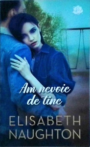 Elisabeth Naughton - Am nevoie de tine