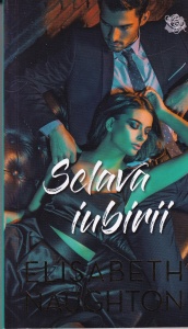 Elisabeth Naughton - Sclava iubirii