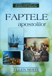 Ellen G. White - Faptele apostolilor