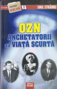 Emil Strainu - OZN. Anchetatorii au viata scurta