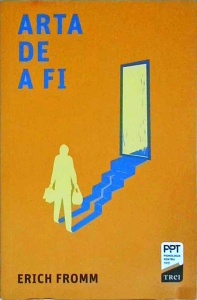 Erich Fromm - Arta de a fi (2019) - Img 1