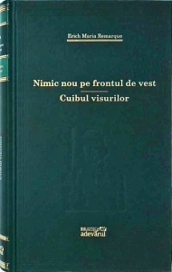 Erich Maria Remarque - Nimic nou pe frontul de vest. Cuibul visurilor