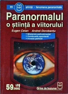 Eugen Celan, Andrei Dorobantu - Paranormalul. O stiinta a viitorului