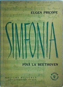 Eugen Pricope - Simfonia pana la Beethoven