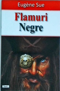 Eugene Sue - Flamuri Negre