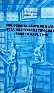 Eva Marza, Anton Rus - Bibliografia cartilor blajene de la inceputurile tipografiei pana la anul 1948