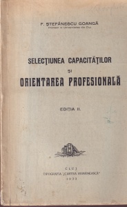 F. Stefanescu Goanga - Selectiunea capacitatilor si orientarea profesionala (1933)