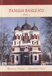 Familia Basilescu, volumul 1: Basilescu Nicolae = Bucurestii-Noui