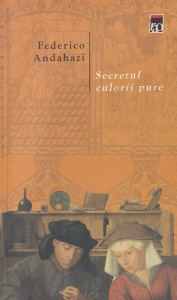 Federico Andahazi - Secretul culorii pure