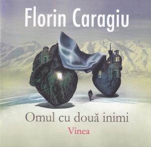 Florin Caragiu - Omul cu doua inimi