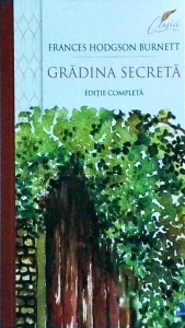 Frances Hodgson Burnett - Gradina secreta