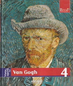 Francesco Galluzzi - Viata si opera lui Van Gogh (colecția Pictori de geniu, volumul 4)