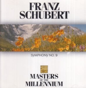 Franz Schubert - Symphony No. 9. Masters of the Millennium