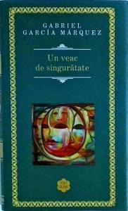 Gabriel Garcia Marquez - Un veac de singuratate (2015)