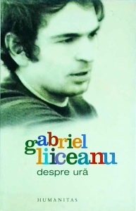 Gabriel Liiceanu - Despre ura