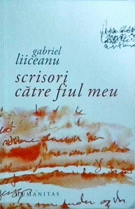Gabriel Liiceanu - Scrisori catre fiul meu