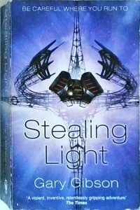 Gary Gibson - Stealing Light (The Shoal Sequence)