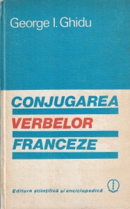 George I. Ghidu - Conjugarea verbelor franceze