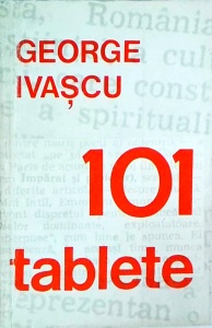 George Ivascu - 101 tablete