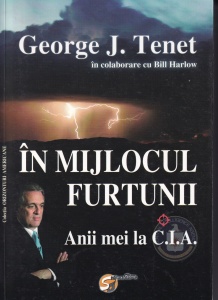 George J. Tenet - In mijlocul furtunii. Anii mei la C.I.A.