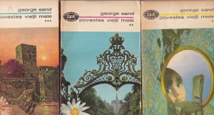 George Sand - Povestea vietii mele, 3 volume