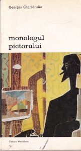 Georges Charbonnier - Monologul pictorului