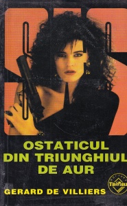 Gerard de Villiers - Ostaticul din Triunghiul de Aur