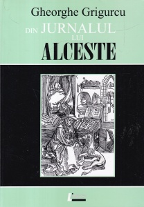 Gheorghe Grigurcu - Din Jurnalul lui Alceste
