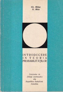 Gheorghe Mihoc, Nicolae Micu - Introducere in teoria probabilitatilor