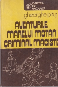 Gheorghe Pitut - Aventurile marelui motan criminal Maciste