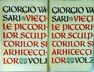 Giorgio Vasari - Vietile pictorilor, sculptorilor si arhitectilor, 2 volume
