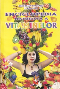 Gregorian Bivolaru - Enciclopedia naturista a vitaminelor