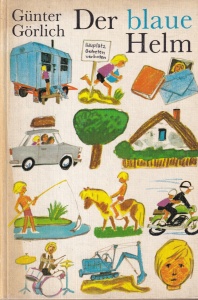 Gunter Gorlich - Der blaue helm. Cu ilustratii de Bernhard Nast