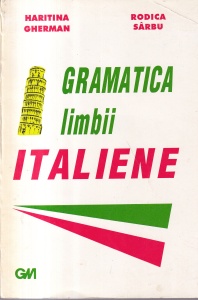Haritina Gherman, Rodica Sarbu - Gramatica limbii italiene