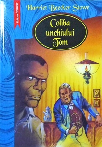 Harriet Beecher Stowe - Coliba unchiului Tom (2003)