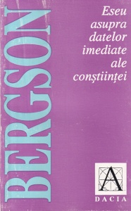 Henri Bergson - Eseu asupra datelor imediate ale constiintei