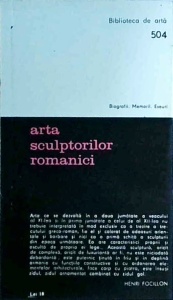 Henri Focillon - Arta sculptorilor romanici. Cercetari cu privire la istoria formelor - Img 2
