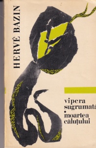 Herve Bazin - Vipera sugrumata. Moartea calutului