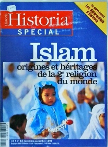 Historia Special, 62 / novembre-decembre 1999. Islam origines et heritage de la 2e religion du monde