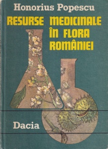 Honorius Popescu - Resurse medicinale în flora Romaniei