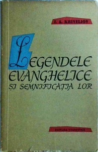I. A. Kriveliov - Legendele evanghelice si semnificatia lor