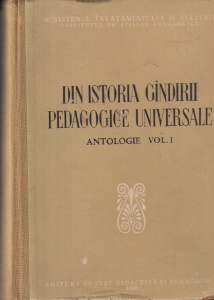 I. C. Petrescu, G. G. Antonescu - Din istoria gandirii pedagogice universale. Antologie, volumul 1