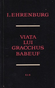 I. Ehrenburg - Viata lui Gracchus Babeuf