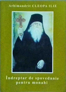 Ilie Cleopa - Indreptar de spovedanie pentru monahi