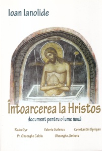 Ioan Ianolide - Intoarcerea la Hristos. Document pentru o lume noua